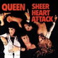 Sheer Heart Attack, by Queen Sheer Heart Attack, by Queen